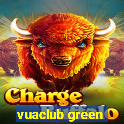 vuaclub green