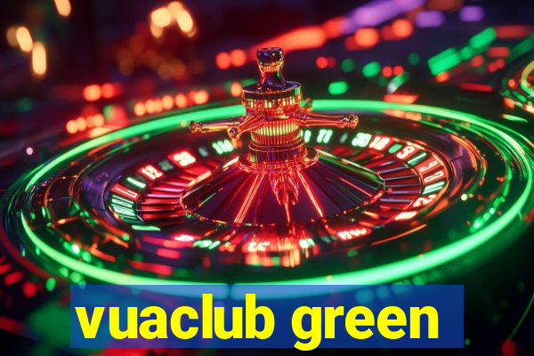 vuaclub green