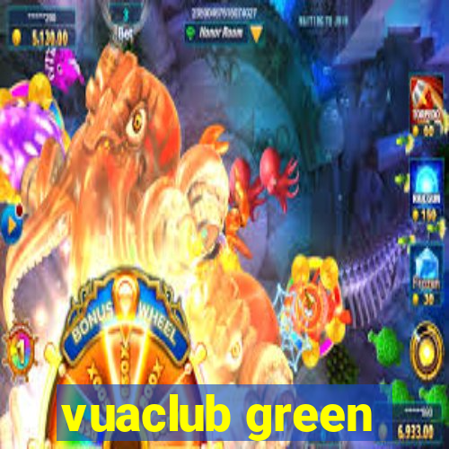 vuaclub green