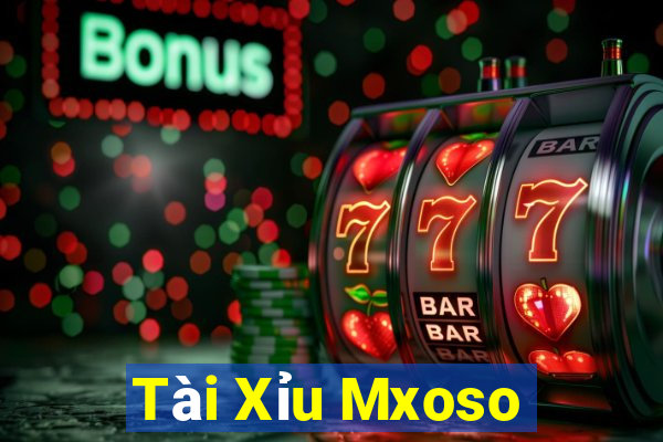 Tài Xỉu Mxoso