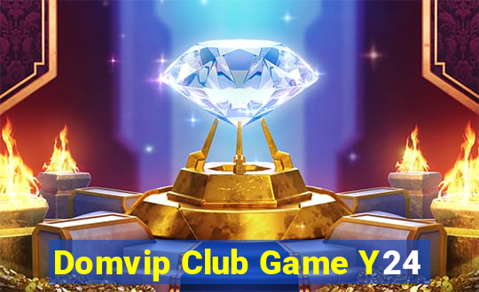 Domvip Club Game Y24