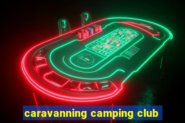 caravanning camping club