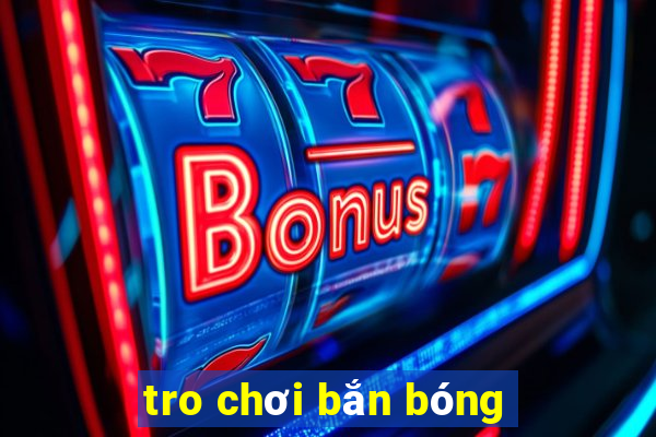 tro chơi bắn bóng