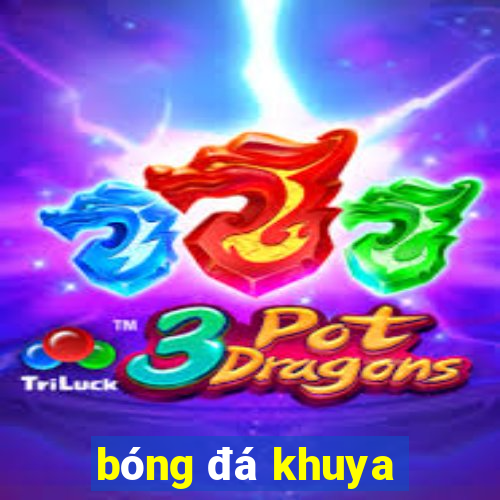 bóng đá khuya