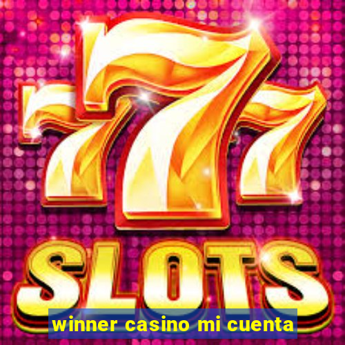 winner casino mi cuenta