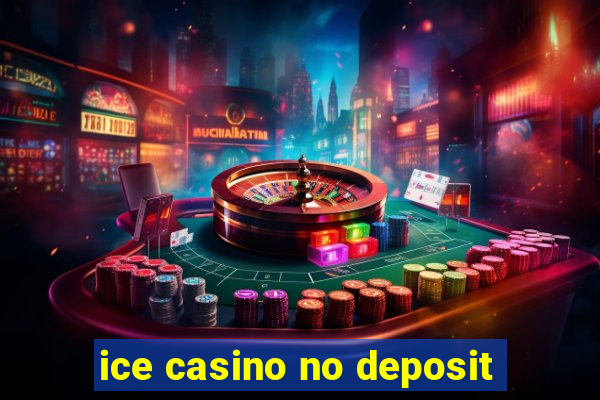 ice casino no deposit