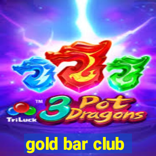 gold bar club