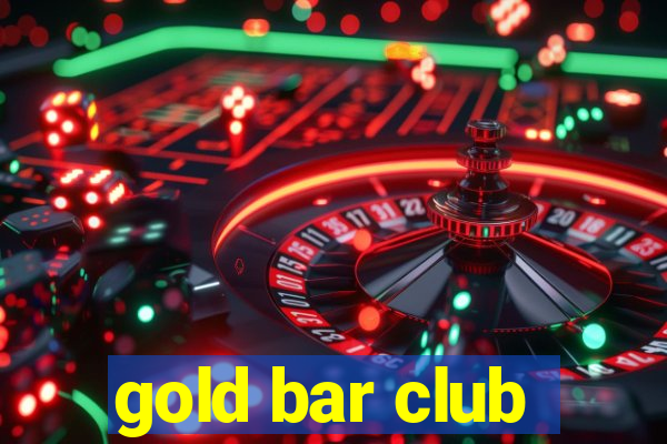 gold bar club