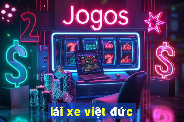 lái xe việt đức