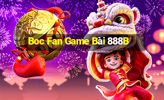 Boc Fan Game Bài 888B