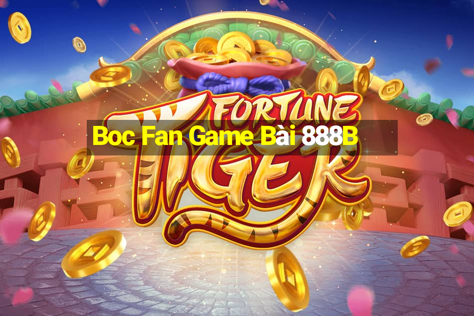 Boc Fan Game Bài 888B