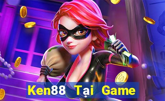 Ken88 Tại Game Bài B52 Đổi Thưởng