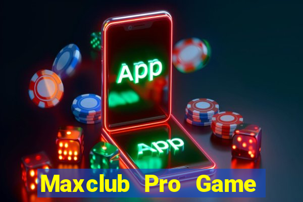 Maxclub Pro Game Bài Lừa Đảo