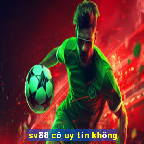 sv88 có uy tín không