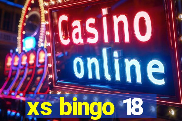 xs bingo 18