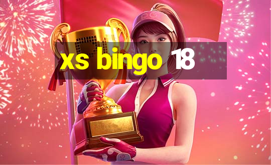 xs bingo 18