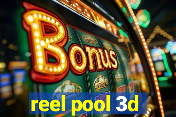 reel pool 3d