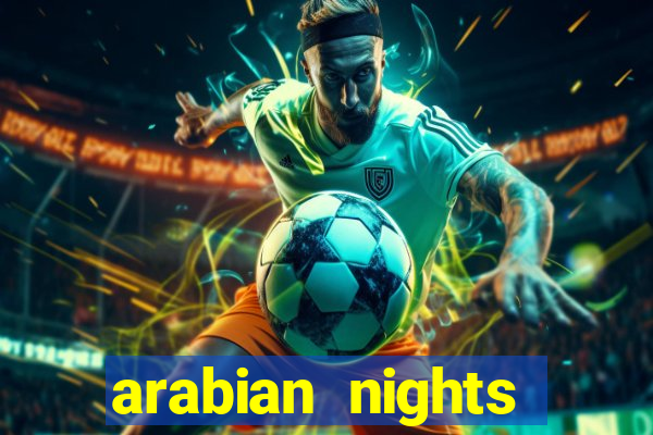 arabian nights casino game