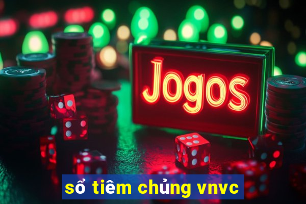 sổ tiêm chủng vnvc