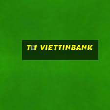 tải viettinbank