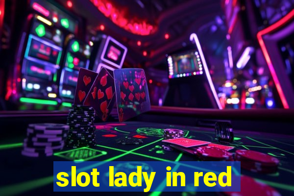 slot lady in red