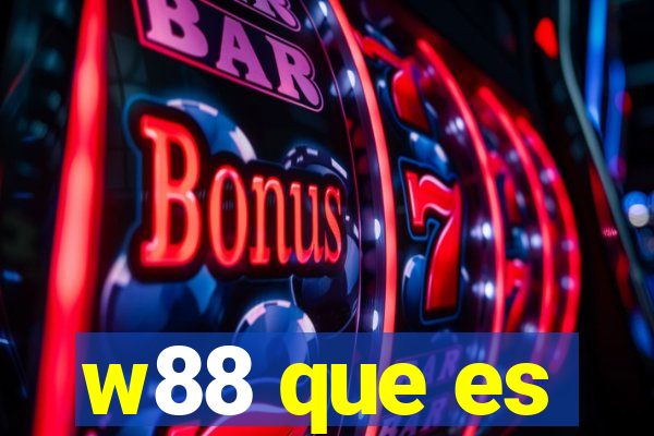 w88 que es