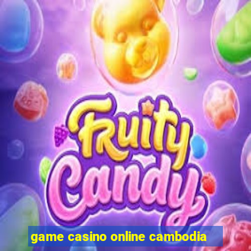 game casino online cambodia