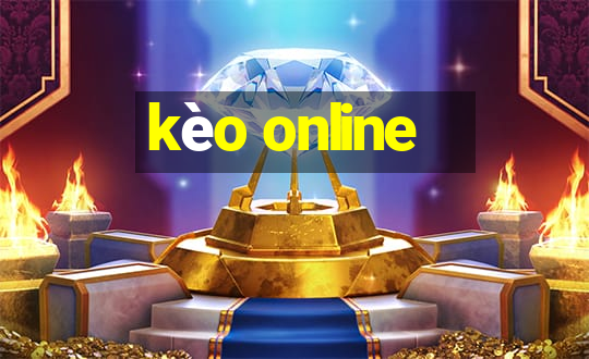 kèo online