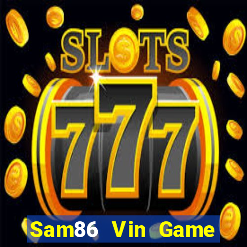 Sam86 Vin Game Bài Live