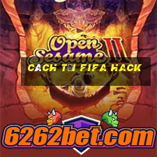 cách tải fifa hack