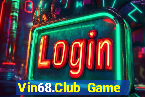 Vin68.Club Game Bài Bốc Club