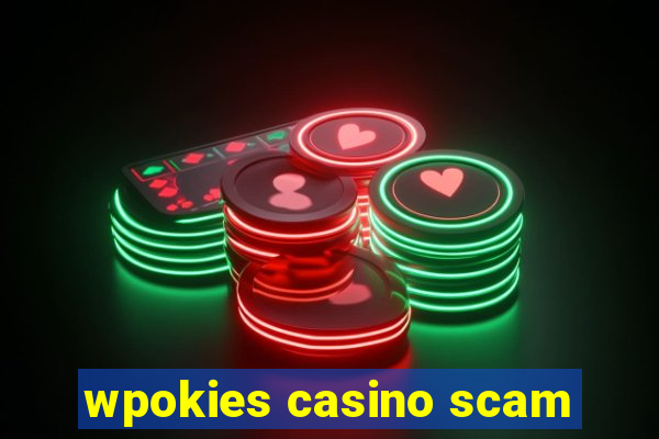 wpokies casino scam