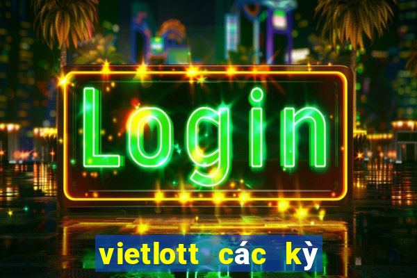 vietlott các kỳ quay trước