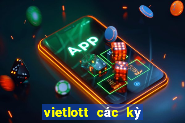 vietlott các kỳ quay trước