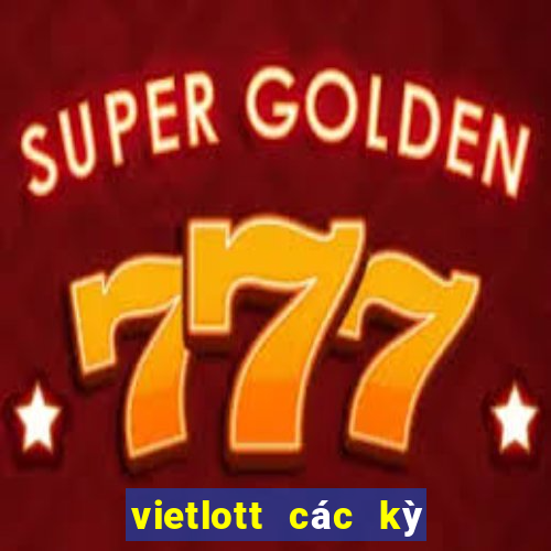 vietlott các kỳ quay trước