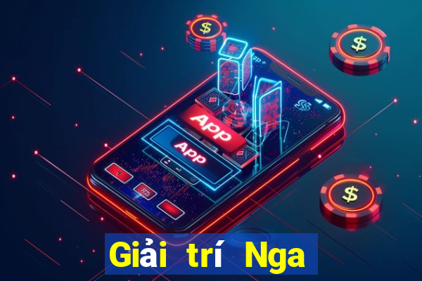 Giải trí Nga đáng tin cậy không