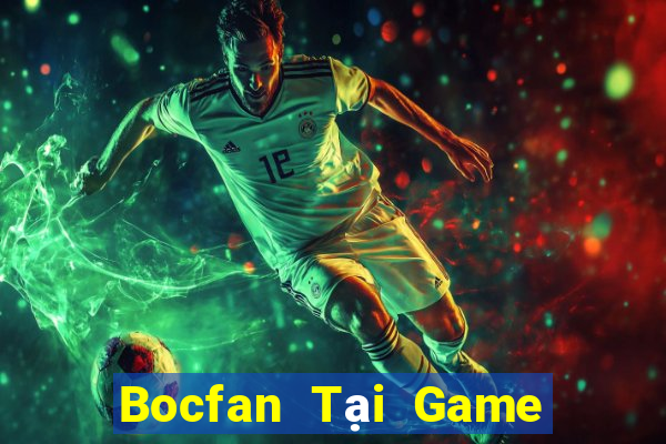 Bocfan Tại Game Bài Đổi Thưởng Sinh Tử