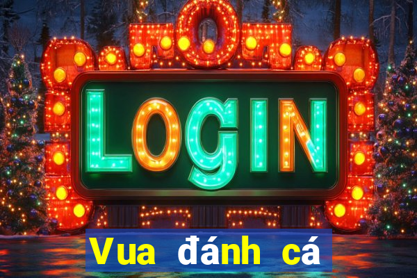 Vua đánh cá Việt nam