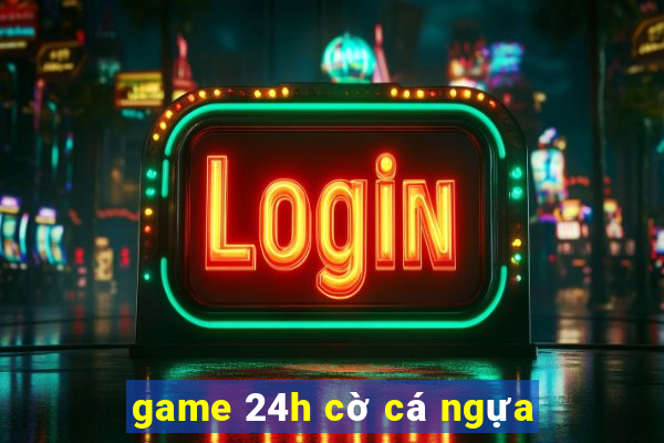 game 24h cờ cá ngựa