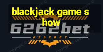 blackjack game show