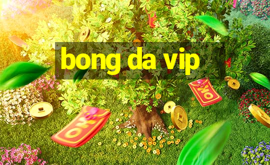 bong da vip