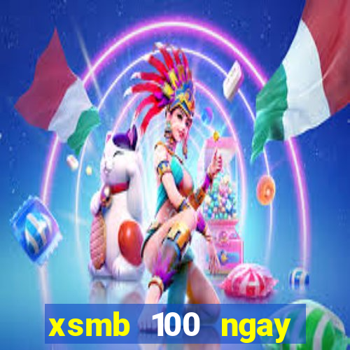 xsmb 100 ngay ketqua net