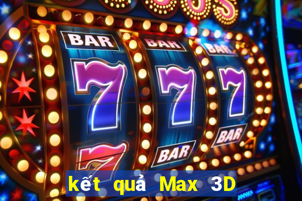 kết quả Max 3D pro ngày 31