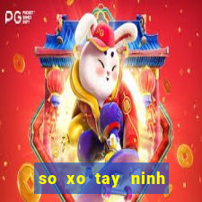 so xo tay ninh hang tuan