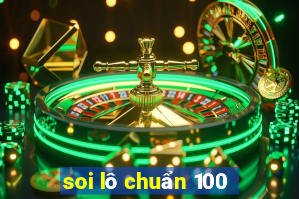 soi lô chuẩn 100