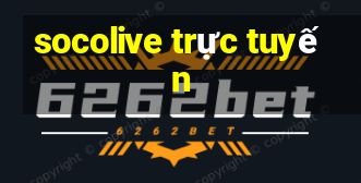 socolive trực tuyến