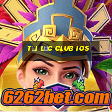 tải lộc club ios