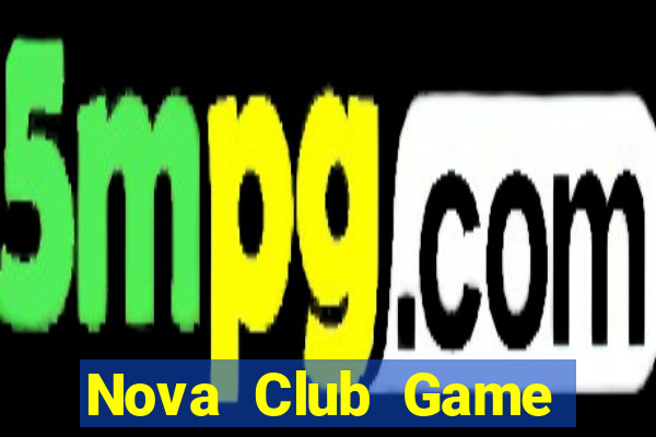 Nova Club Game Bài Đổi Thưởng Caovietnet