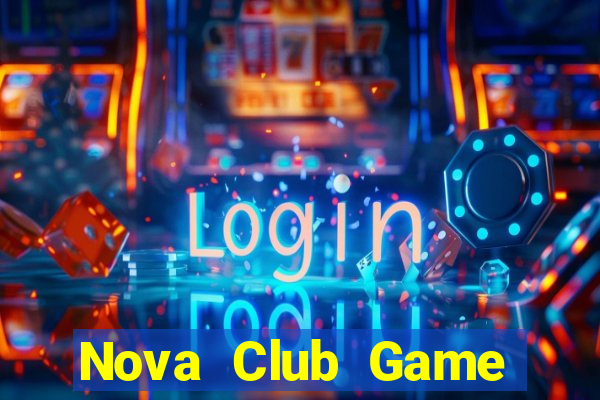 Nova Club Game Bài Đổi Thưởng Caovietnet