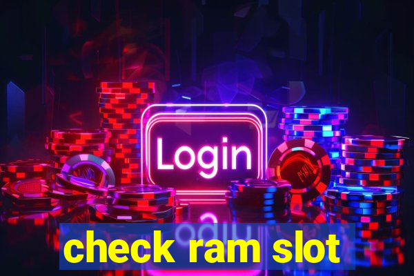 check ram slot